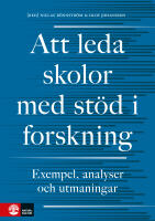 Att leda skolor med st&ouml;d i forskning : Exempel, analyser och utmaningar