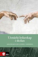 Utm&auml;rkt ledarskap i skolan : Forskning om att leda f&ouml;r elevers m&aring;luppfyllel