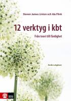 12 verktyg i KBT : fr&aring;n teori till f&auml;rdighet