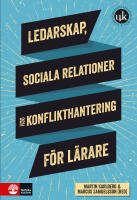 Ledarskap, sociala relationer och konflikthantering f&ouml;r l&auml;rare