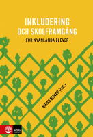 Inkludering och skolframg&aring;ng f&ouml;r nyanl&auml;nda elever