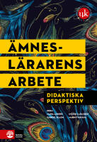 &Auml;mnesl&auml;rarens arbete : didaktiska perspektiv