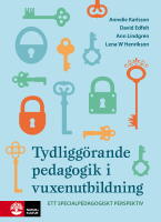 Tydligg&ouml;rande pedagogik i vuxenutbildning : - ett specialpedagogiskt perspektiv