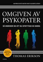 Omgiven av psykopater : s&aring; undviker du att bli utnyttjad av andra