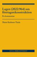 Lagen (2022:964) om f&ouml;retagsrekonstruktion : en kommentar