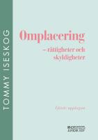 Omplacering : - r&auml;ttigheter och skyldigheter