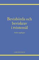 Bevisb&ouml;rda och beviskrav i tvistem&aring;l