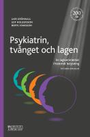 Psykiatrin, tv&aring;nget och lagen : en lagkommentar i historisk belysning