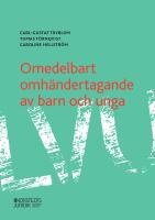 Omedelbart omh&auml;ndertagande av barn och unga