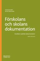 F&ouml;rskolans och skolans dokumentation : handbok i praktisk dokumentation