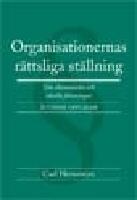 Organisationernas r&auml;ttsliga st&auml;llning : om ekonomiska och ideella f&ouml;reningar