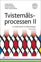 Tvistem&aring;lsprocessen II : en handledning f&ouml;r huvudf&ouml;rhandlingen