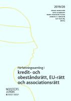F&ouml;rfattningssamling i kredit- och obest&aring;ndsr&auml;tt, EU-r&auml;tt och associationsr&auml;tt : 2019/20
