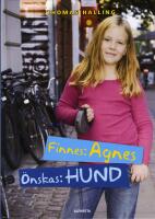 Finnes: Agnes, &ouml;nskas: hund