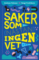 Saker som (n&auml;stan) ingen vet