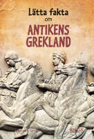 L&auml;tta fakta om antikens Grekland
