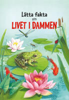 L&auml;tta fakta om livet i dammen