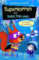 Superkorren och hotet fr&aring;n ovan