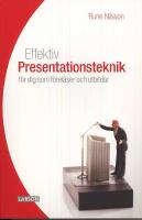 Effektiv presentationsteknik : f&ouml;r dig som f&ouml;rel&auml;ser och utbildar