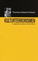 Kulturterrorismen : En uppg&ouml;relse med tanken om kulturell renhet