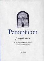 Panopticon : En ny princip f&ouml;r inr&auml;ttningar d&auml;r personer