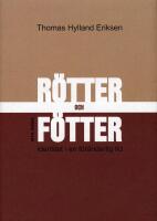 R&ouml;tter och f&ouml;tter : Identitet i en f&ouml;r&auml;nderlig tid
