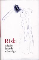 Risk och det levande m&auml;nskliga
