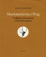 Marionetterna i Prag : trollkarlen och prinsessan och de andra sagorna