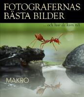 Fotografernas b&auml;sta bilder - Makro