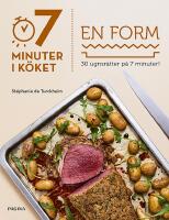 7 minuter i k&ouml;ket : en form
