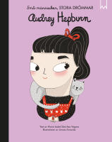 Sm&aring; m&auml;nniskor, stora dr&ouml;mmar. Audrey Hepburn