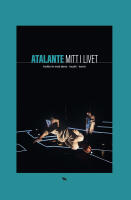 Atalante : mitt i livet : trettio &aring;r med dans, musik, konst