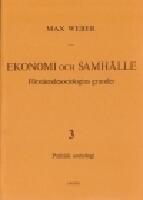 Ekonomi och Samh&auml;lle 3 F&ouml;rst&aring;endesociologins grunder Politisk Sociologi
