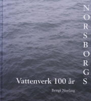 Norsborgs vattenverk 100 &aring;r