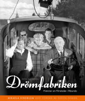 Den svenska dr&ouml;mfabriken : Historien om Filmstaden i R&aring;sunda