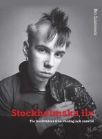 Stockholmska liv : tio ber&auml;ttelser fr&aring;n vardag och samtid