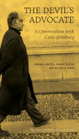 The devil&acute;s advocate : a conversation with Carlo Ginzburg