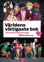 V&auml;rldens viktigaste bok : om kroppen, k&auml;nslor och sex