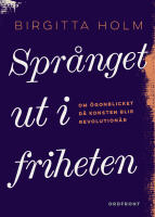 Spr&aring;nget ut i friheten : om &ouml;gonblicket d&aring; konsten blir revolution&auml;r