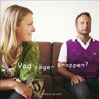 Vad s&auml;ger kroppen?
