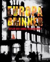 Europa brinner : Hitler och andra v&auml;rldskriget