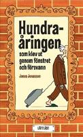 Hundra&aring;ringen som klev ut genom f&ouml;nstret och f&ouml;rsvann (l&auml;ttl&auml;st)