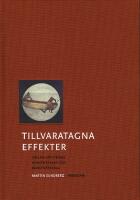 Tillvaratagna effekter : om Jan H&aring;fstr&ouml;ms konstn&auml;rskap och konstn&auml;rsroll