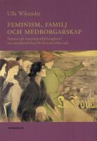 Feminism, familj och medborgarskap : debatter p&aring; internationella kongresser om nattarbetsf&ouml;rbud f&ouml;r kvinnor 1889-1919
