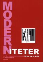 Moderniteter : text, bild, k&ouml;n : en v&auml;nbok till Ingrid Holmquist