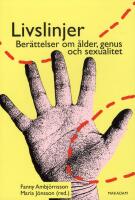 Livslinjer : ber&auml;ttelser om &aring;lder, genus och sexualitet