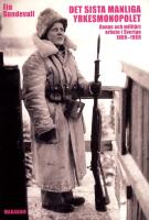 Det sista manliga yrkesmonopolet : genus och milit&auml;rt arbete i Sverige 1865 - 1989