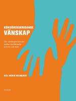 K&ouml;ns&ouml;verskridande v&auml;nskap : om v&auml;nskapsrelationer mellan intellektuella kvinnor och m&auml;n