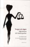 Tungan p&aring; v&aring;gen : v&aring;gm&auml;stare och balanspartier