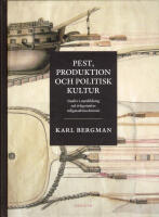 Pest, produktion och politisk kultur: Studier i statsbildning och &ouml;rlogssta